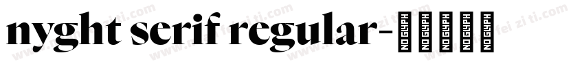 nyght serif regular字体转换